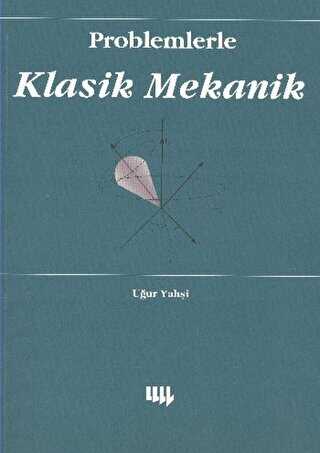 Problemlerle Klasik Mekanik - Literatür Yayıncılık