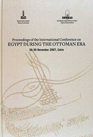 Proceedings of the International Conference on Egypt During the Ottoman Era - 1