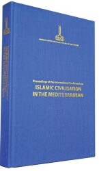 Proceedings of the International Conference on Islamic Civilisation in the Mediterranean: Nicosia, 1 - IRCICA