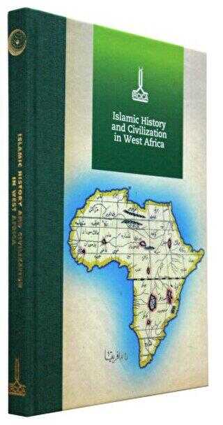 Proceedings of the International Conference on Islamic History and Civilization in West Africa, Octo