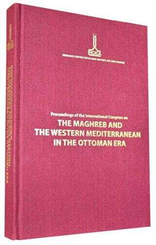 Proceedings of the International Congress on The Maghreb and The Western Mediterranean in the Ottoma