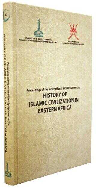 Proceedings of the International Symposium on the History of Islamic Civilization in Eastern Africa: