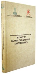 Proceedings of the International Symposium on the History of Islamic Civilization in Eastern Africa: - IRCICA