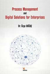 Process Management and Digital Solutions for Enterprises - Kriter Yayınları
