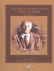 Prof. Dr. Akdes Nimet Kurat, Makaleler Cilt I-II-III - Türk Tarih Kurumu Yayınları
