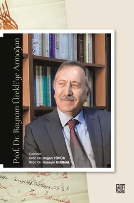 Prof. Dr. Bayram Ürekli’ye Armağan