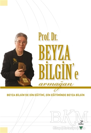 Prof. Dr. Beyza Bilgin’e Armağan
