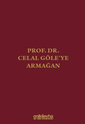 Prof. Dr. Celal Göle`ye Armağan - 1