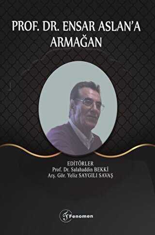 Prof. Dr. Ensar Aslan`a Armağan