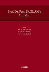 Prof. Dr. Fazıl Sağlam`a Armağan - Seçkin Yayıncılık