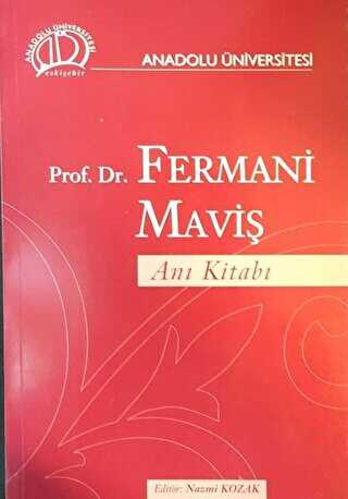 Prof. Dr. Fermani Maviş Anı Kitabı