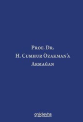 Prof. Dr. H. Cumhur Özakman`a Armağan - On İki Levha Yayınları
