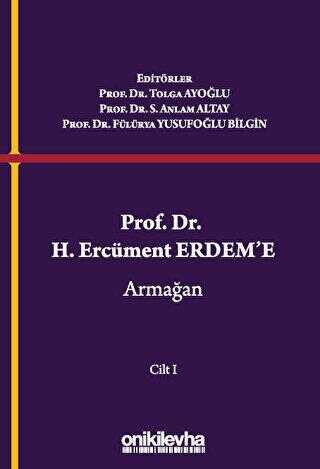 Prof. Dr. H. Ercüment Erdem`e Armağan 2 Cilt