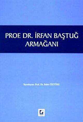 Prof. Dr. İrfan Baştuğ Armağanı - Seçkin Yayıncılık