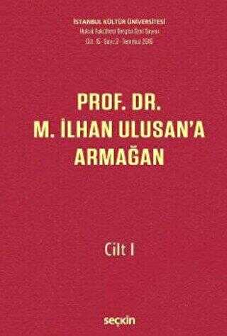 Prof. Dr. M. İlhan Ulusan`a Armağan – Cilt: I