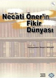 Prof. Dr. Necati Öner`in Fikir Dünyası - Atatürk Kültür Merkezi Yayınları