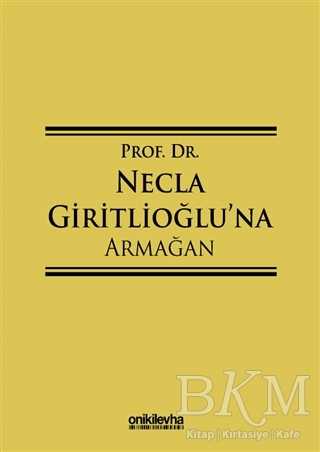 Prof. Dr. Necla Giritlioğlu`na Armağan - On İki Levha Yayınları
