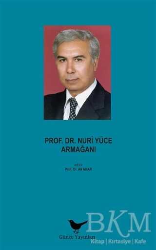 Prof. Dr. Nuri Yüce Armağanı
