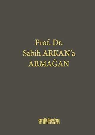Prof. Dr. Sabih Arkan`a Armağan