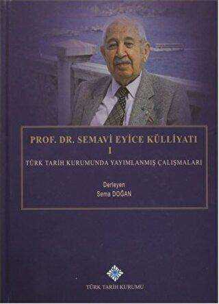 Prof. Dr. Semavi Eyice Külliyatı 1