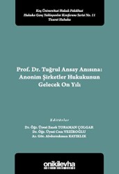 Prof. Dr. Tuğrul Ansay Anısına: Anonim Şirketler Hukukunun Gelecek On Yılı - On İki Levha Yayınları