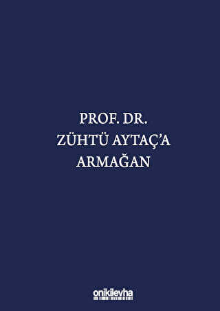 Prof. Dr. Zühtü Aytaç`a Armağan