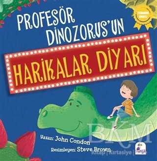 Profesör Dinozorus’un Harikalar Diyarı - İndigo Çocuk