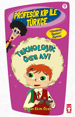 Profesör Kip ile Türkçe 9 - Teknolojik Öge Avı kapağı