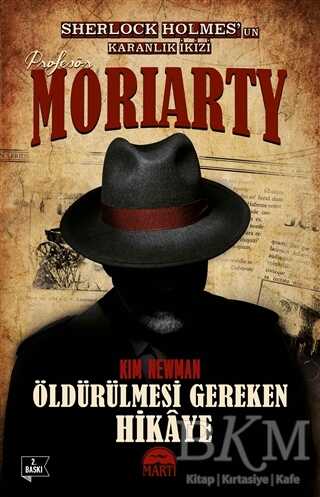 Profesör Moriarty 2 - Öldürülmesi Gereken Hikaye - Martı Yayınları