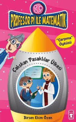 Profesör Pi ile Matematik - Çalışkan Pasaklılar Ülkesi - 1