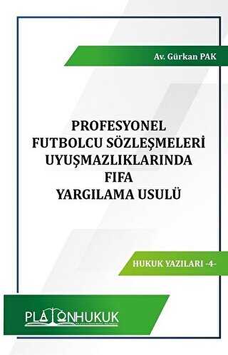 Profesyonel Futbolcu Sözleşmeleri Uyuşmazlıklarında FIFA Yargılama Usulü - Platon Hukuk