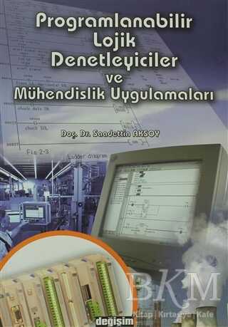 Programlanabilir Lojik Denetleyiciler ve Mühendislik Uygulamaları - Değişim Yayınları