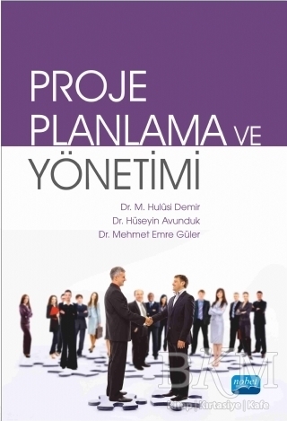 PROJE PLANLAMA VE YÖNETİMİ - Nobel Akademik Yayıncılık