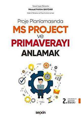 Proje Planlamasında MS Project ve Primaverayı Anlamak