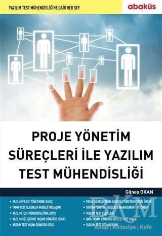 Proje Yönetim Süreçleri ile Yazılım Test Mühendisliği - Abaküs Kitap