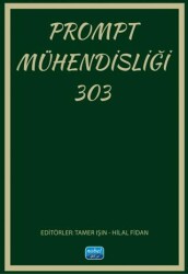 Prompt Mühendisliği 303 - Nobel Akademik Yayıncılık