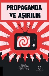 Propaganda ve Aşırılık - Akademisyen Kitabevi
