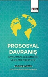 Prososyal Davranış: Kavramsal Çözümleme ve İslami Perspektif - Eğitim Yayınevi - Bilimsel Eserler