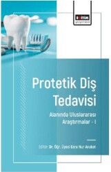 Protetik Diş Tedavisi Alanında Uluslararası Araştırmalar –I - Eğitim Yayınevi - Bilimsel Eserler