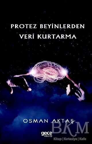 Protez Beyinlerden Veri Kurtarma - Gece Kitaplığı