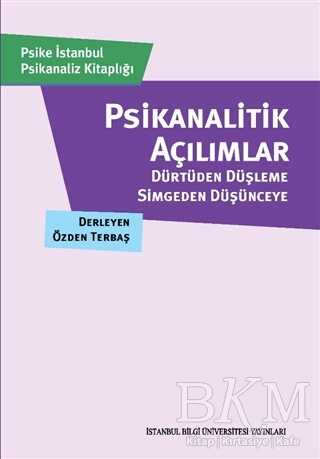 Psikanalitik Açılımlar - İstanbul Bilgi Üniversitesi Yayınları