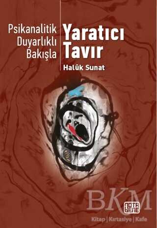 Psikanalitik Duyarlıklı Bakışla Yaratıcı Tavır - Nota Bene Yayınları