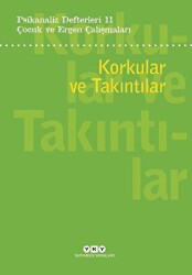 Psikanaliz Defterleri 11: Korkular ve Takıntılar - Yapı Kredi Yayınları