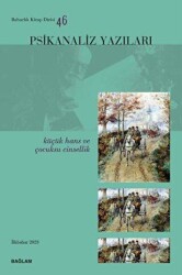 Psikanaliz Yazıları 46 - Küçük Hans ve Çocuksu Cinsellik - Bağlam Yayınları