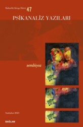 Psikanaliz Yazıları 47 - Bağlam Yayınları