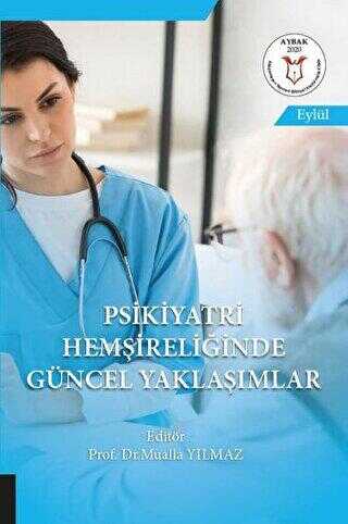 Psikiyatri Hemşireliğinde Güncel Yaklaşımlar - Akademisyen Kitabevi - Tıp Kitapları
