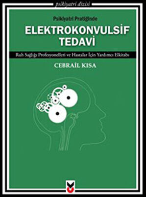 Psikiyatri Pratiğinde Elektrokonvulsif Tedavi kapağı