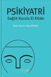 Psikiyatri Sağlık Kurulu El Kitabı - Artikel Akademi