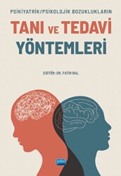 Psikiyatrik-Psikolojik Bozuklukların Tanı Ve Tedavi Yöntemleri - Nobel Akademik Yayıncılık