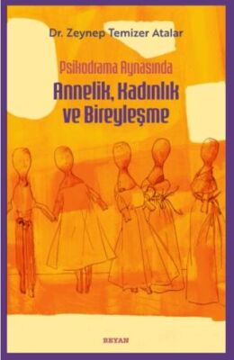 Psikodrama Aynasında Annelik, Kadınlık ve Bireyleşme - 1